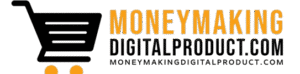 Money Making Digital Products